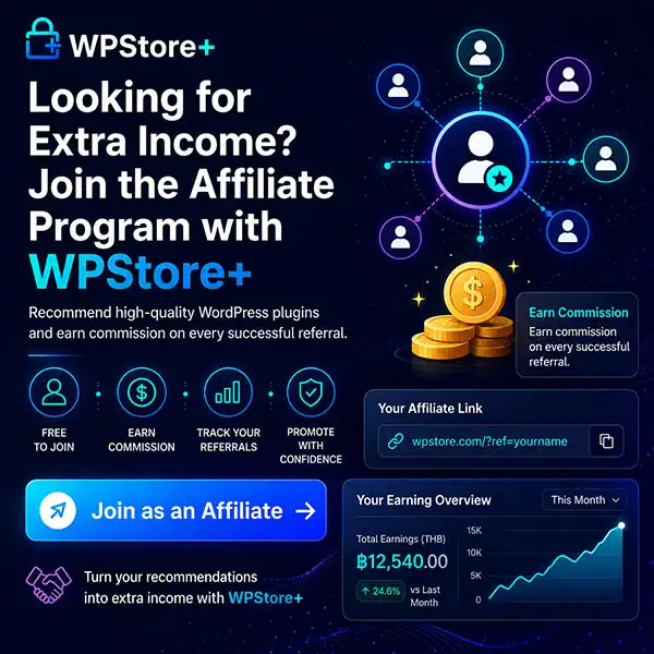 A banner promoting the WPStore+ Affiliate Program on a dark blue background displays a call to action to earn extra income by referring high-quality WordPress plugins. The banner includes images of gold coins, a graph showing total earnings, and a user network, reflecting a professional and credible opportunity to generate online income through referral links.