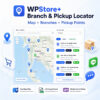 WPStore+ Branch & Pickup Locator plugin showing map pins, branch cards, and WooCommerce pickup point features