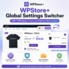 WPStore+ Global Settings Switcher plugin showing USD and THB currency switching, WooCommerce cart display, payment gateway rules, cache compatibility, and licensed Pro features.