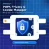 A digital interface for PDPA Privacy & Cookie Manager features a shield with a lock icon, consent, requests, retention, and audit options on a blue grid background.